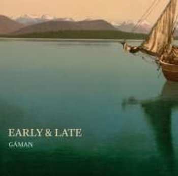 Album Gáman: Early & Late