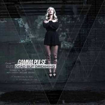 Album Gamma Pulse: Dead But Dreaming
