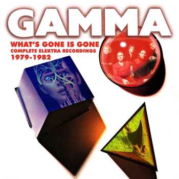 3CD/Dobozkészlet Gamma: What's Gone Is Gone (Complete Elektra Recordings 1979-1982)