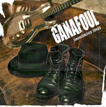 Album Ganafoul: Dangerous Times