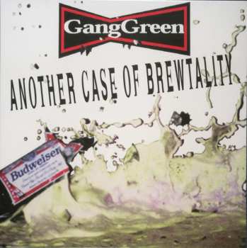 LP Gang Green: Another Case Of Brewtality LTD | CLR