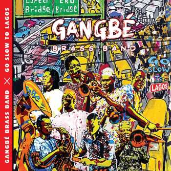 Album Gangbé Brass Band: Go Slow To Lagos
