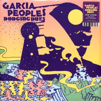 LP Garcia Peoples: Dodging Dues 