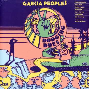 LP Garcia Peoples: Dodging Dues 