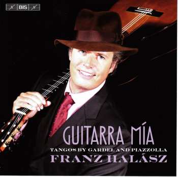Album Astor Piazzolla: Guitarra Mía (Tangos By Gardel And Piazzolla)