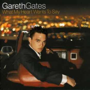 Album Gareth Gates: What My Heart Wants To Say