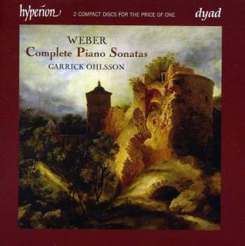Album Garrick Ohlsson: Carl Maria Von Weber: Complete Sonatas