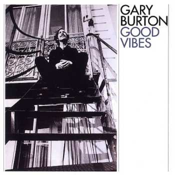 CD Gary Burton: Good Vibes