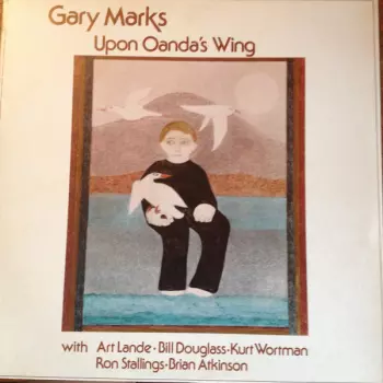 Gary Marks: Upon Oanda's Wing