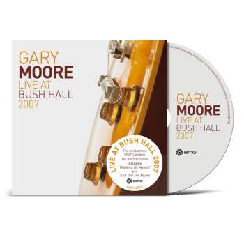 CD Gary Moore: Live At Bush Hall 2007