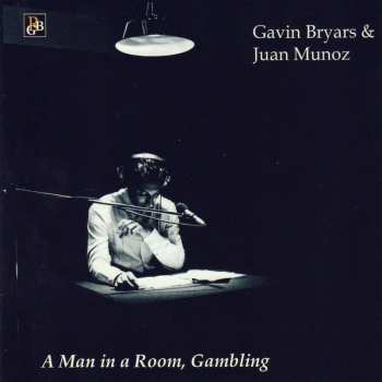CD Gavin Bryars: A Man In A Room, Gambling