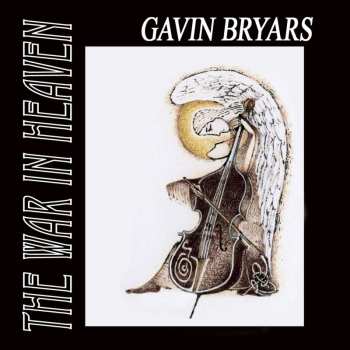 Album Gavin Bryars: The War In Heaven