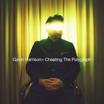 LP Gavin Harrison: Cheating The Polygraph