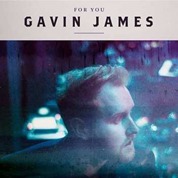 LP Gavin James: For You