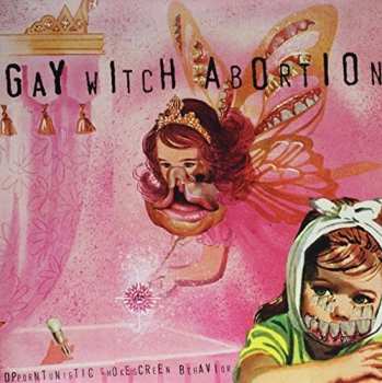 Album Gay Witch Abortion: Oppurtunistic Smokescreen
