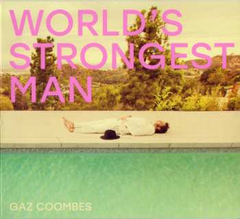 CD Gaz Coombes: World's Strongest Man