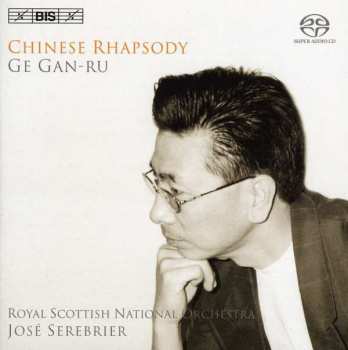 SACD Ge Gan-Ru: Chinese Rhapsody