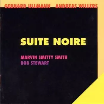 Gebhard Ullmann: Suite Noire