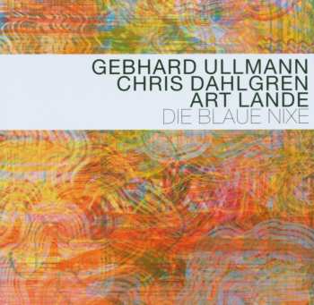 Album Gebhard Ullmann: Die Blaue Nixe