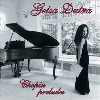 Album Geísa Dutra: Chopin Preludes