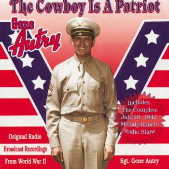 Album Gene Autry: The Cowboy Is A Patriot