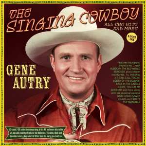 Album Gene Autry: The Singing Cowboy - All The Hits And More 1933-52