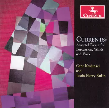 Currents: Assorted Pieces For Percussion, Winds, And Voice