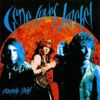 Gene Loves Jezebel: Heavenly Bodies