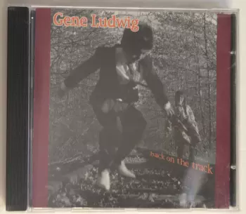 Gene Ludwig: Back On The Track