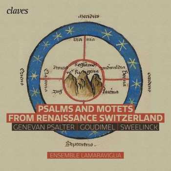 Album Jan Pieterszoon Sweelinck: Psalms And Motets From Renaissance Switzerland