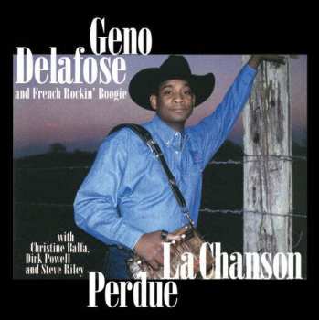 Album Geno Delafose And French Rockin' Boogie: La Chanson Perdue