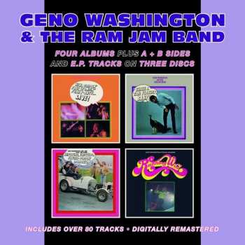 3CD Geno Washington & The Ram Jam Band: Four Albums Plus A + B Sides And E.P. Tracks On Three Discs