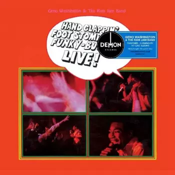 Geno Washington & The Ram Jam Band: Hand Clappin' Foot Stompin' Funky-Butt... Live!