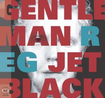 Album Gentleman Reg: Jet Black