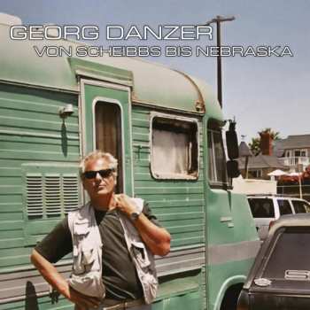 2LP Georg Danzer: Von Scheibbs Bis Nebraska