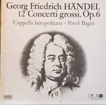 4LP/Dobozkészlet Georg Friedrich Händel: 12 Concerti Grossi, Op.6
