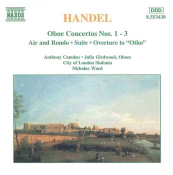 CD Georg Friedrich Händel: Oboe Concertos Nos. 1 - 3, Air And Rondo, Suite, Overture To "Otho"