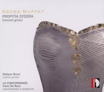 Propitia Sydera - Concerti Grossi