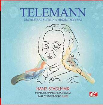CD Georg Philipp Telemann: Orchestral Suite In A Minor Twv 55:a2