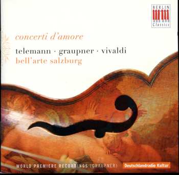 Album Antonio Vivaldi: Concerti D'amore Telemann Graupner Vivaldi