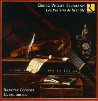 Album Georg Philipp Telemann: Les Plaisirs De La Table