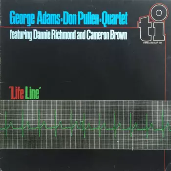 George Adams - Don Pullen Quartet: Life Line