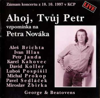Album George & Beatovens: Ahoj, Tvůj Petr - Vzpomínka Na Petra Nováka