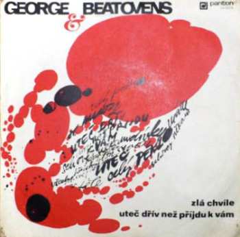 SP George & Beatovens: Zlá Chvíle / Uteč Dřív Než Příjdu K Vám