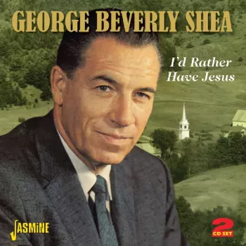 George Beverly Shea: Sacred Songs Of George Beverly Shea