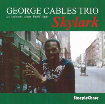 Album George Cables Trio: Skylark