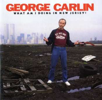 CD George Carlin: What Am I Doing In New Jersey?