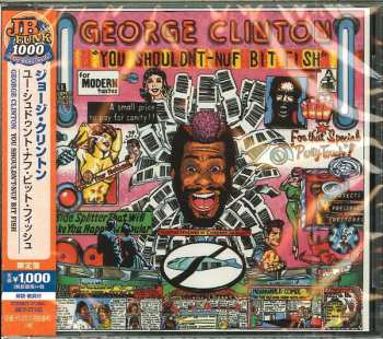 CD George Clinton: You Shouldn't-Nuf Bit Fish LTD