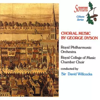 Choral Music By George Dyson