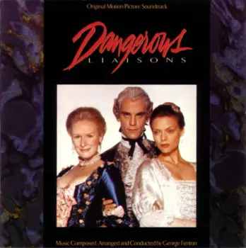 George Fenton: Dangerous Liaisons (Original Motion Picture Soundtrack)